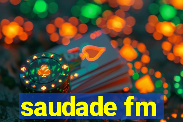 saudade fm